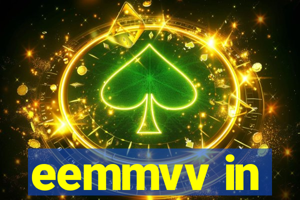 eemmvv in